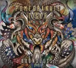 Pomegranate Tiger : Boundless